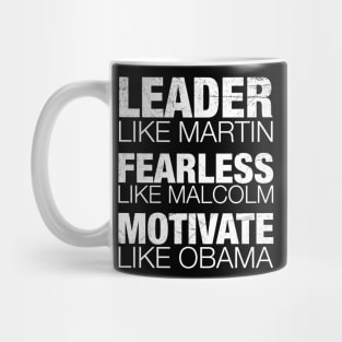 Leader Like Martin, Fearless Like Malcolm, Motivate Like Obama, Black History, African American Mug